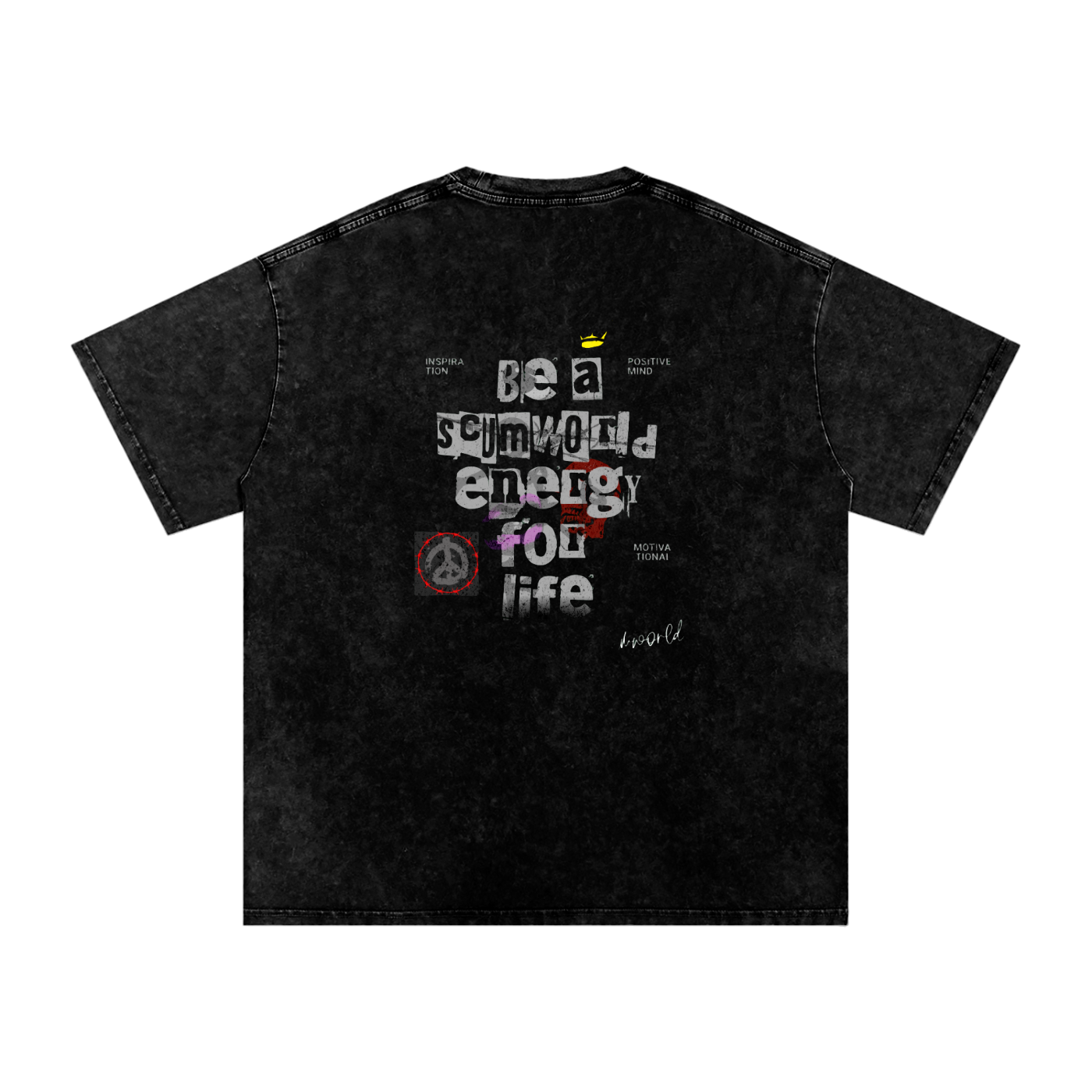 Be a scumworld energy for life T-shirt